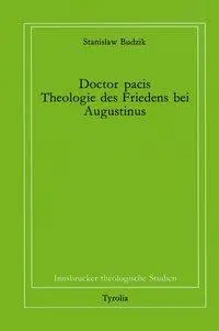 Cover: 9783702216863 | Doctor pacis. Theologie des Friedens bei Augustinus | Stanislaw Budzik