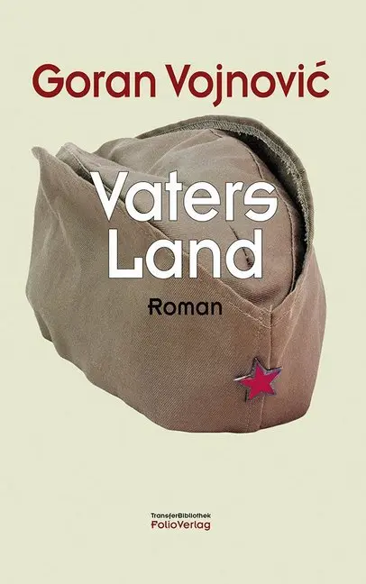 Cover: 9783852566863 | Vaters Land | Goran Vojnovic | Buch | Transfer Bibliothek | 256 S.