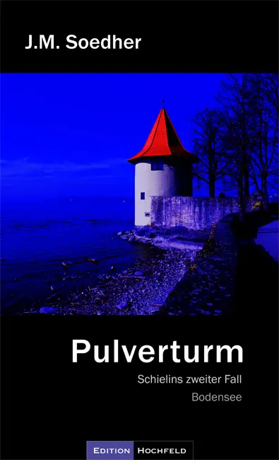 Cover: 9783981026863 | Pulverturm | Schielins zweiter Fall - Bodenseekrimi | Soedher | Buch