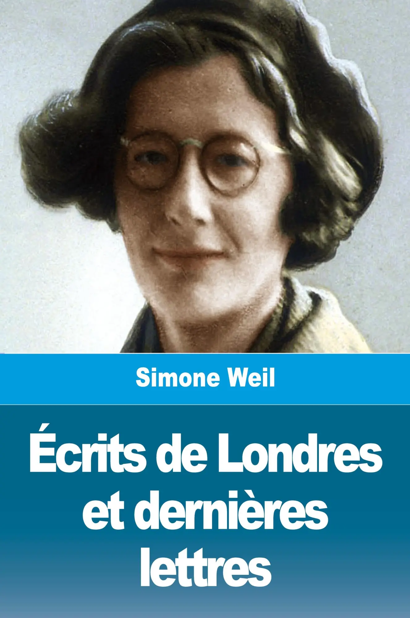 Cover: 9783988816863 | Écrits de Londres et dernières lettres | Simone Weil | Taschenbuch