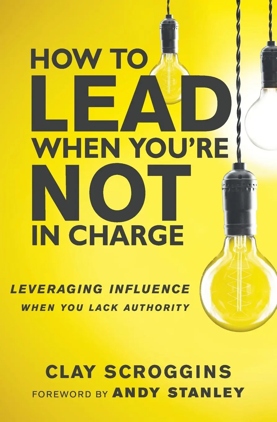 Cover: 9780310536963 | How to Lead When You're Not in Charge | Clay Scroggins | Taschenbuch