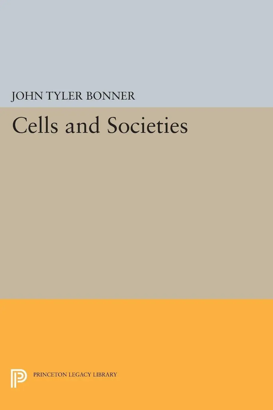 Cover: 9780691626963 | Cells and Societies | John Tyler Bonner | Taschenbuch | Englisch
