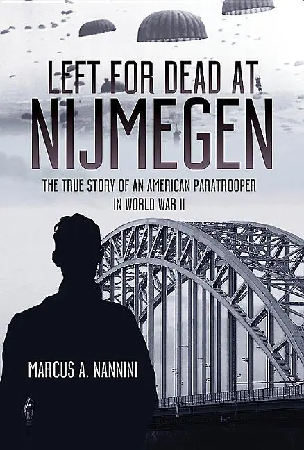 Cover: 9781612006963 | Left for Dead at Nijmegen | Marcus a Nannini | Buch | Englisch | 2019