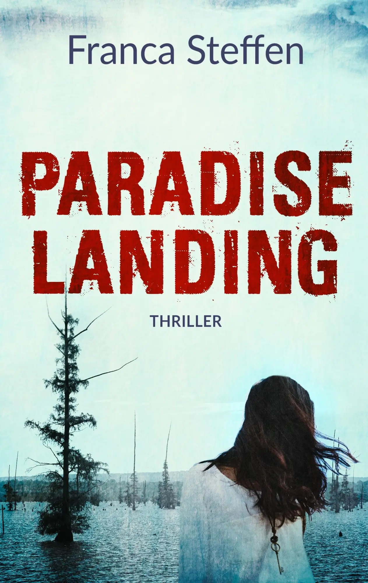 Cover: 9783746006963 | Paradise Landing | Thriller | Franca Steffen | Taschenbuch | 340 S.
