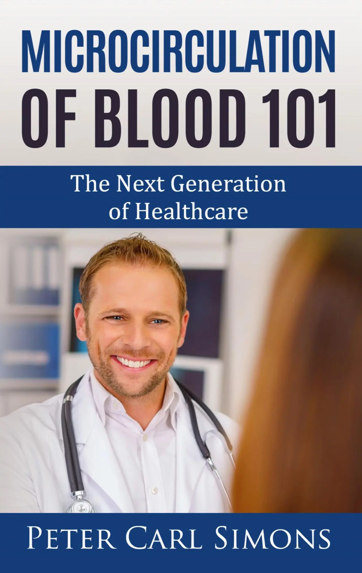 Microcirculation of Blood 101: The Next Generation of Healthcare