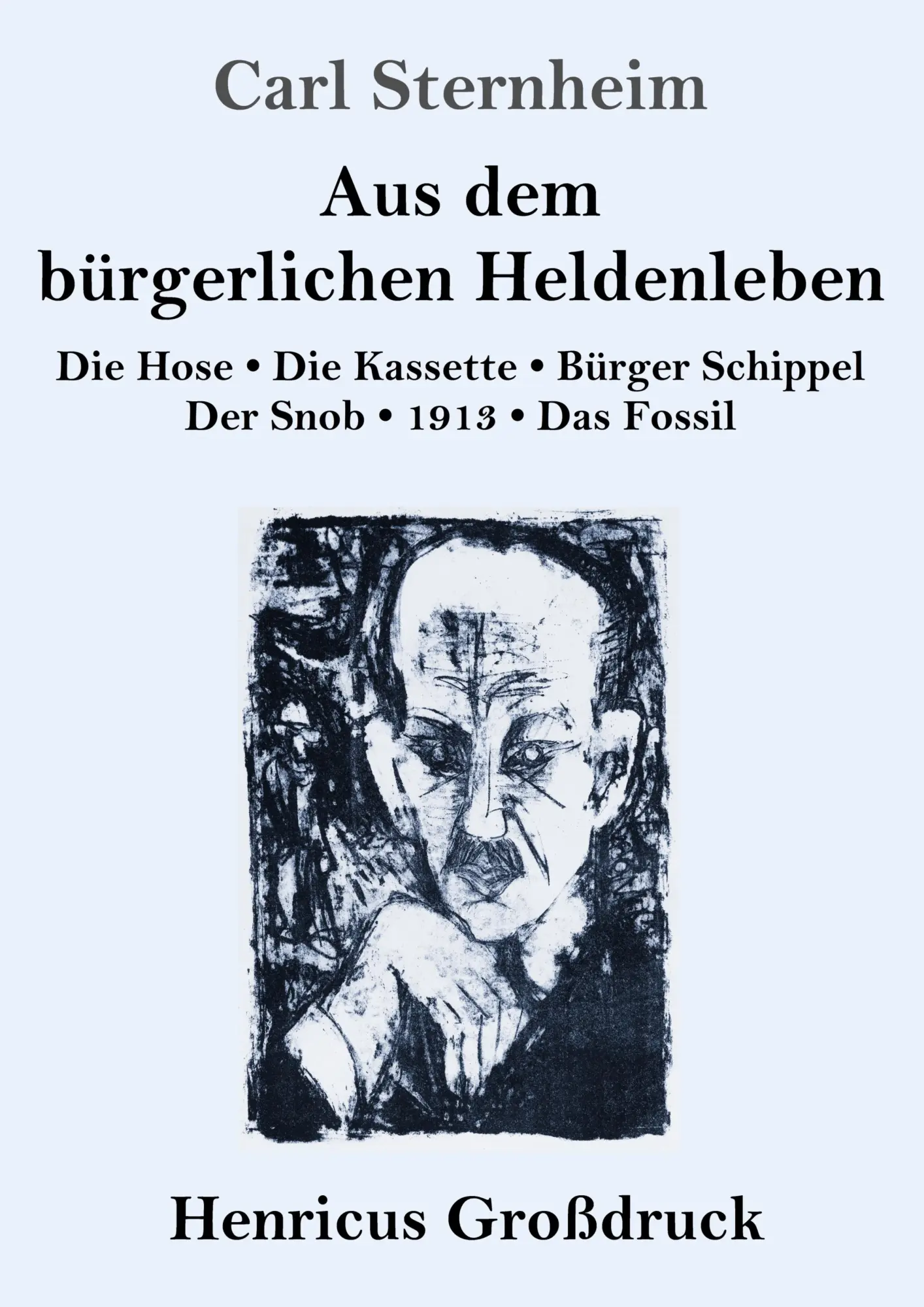 Cover: 9783847846963 | Aus dem bürgerlichen Heldenleben (Großdruck) | Carl Sternheim | Buch