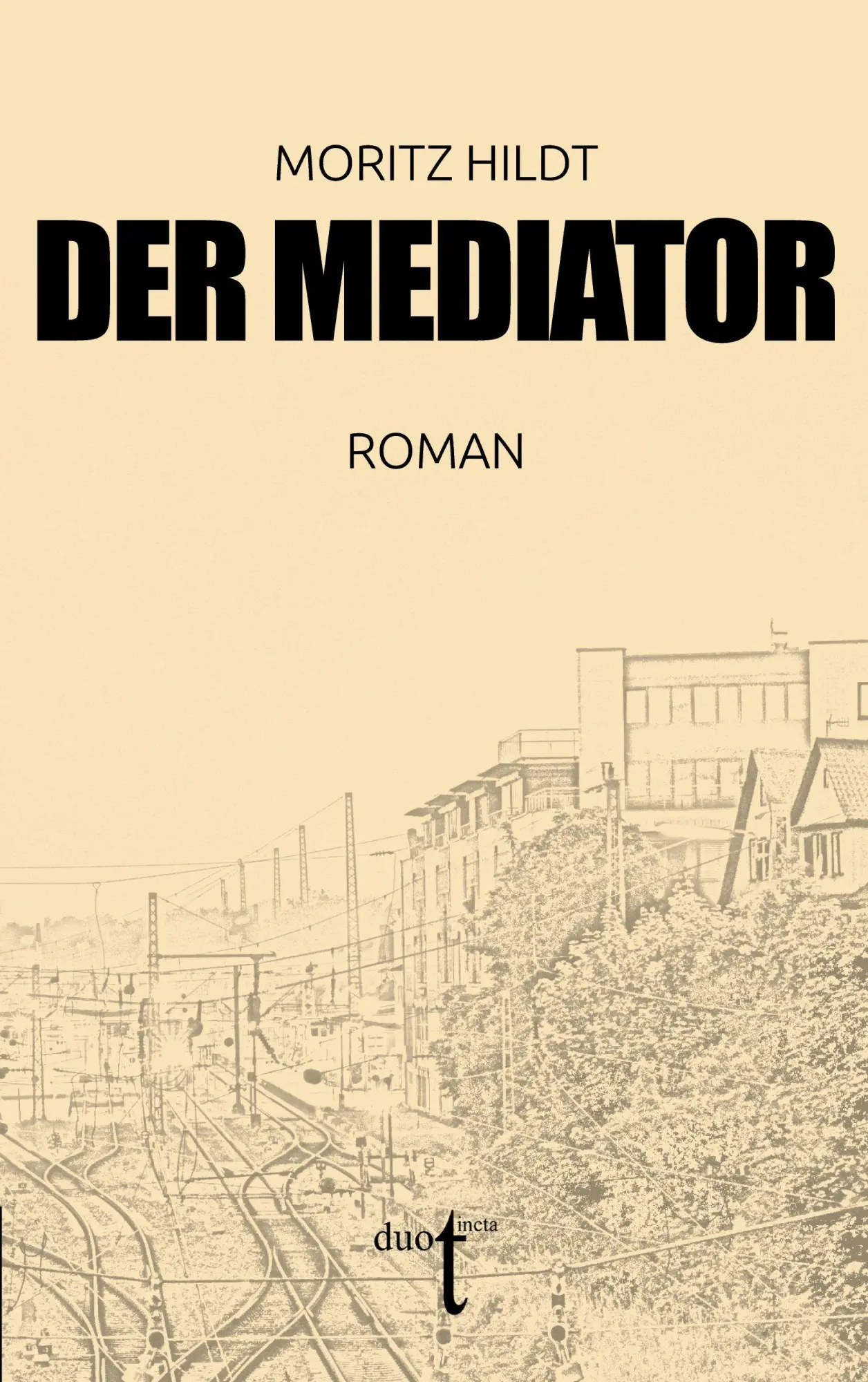 Cover: 9783946086963 | Der Mediator | Moritz Hildt | Taschenbuch | 232 S. | Deutsch | 2025