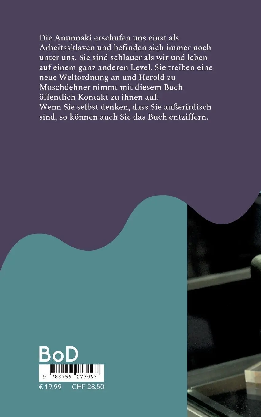 Rückseite: 9783756277063 | Verschlüsselte Nachricht an das Volk der Anunnaki | Das Kontaktbuch