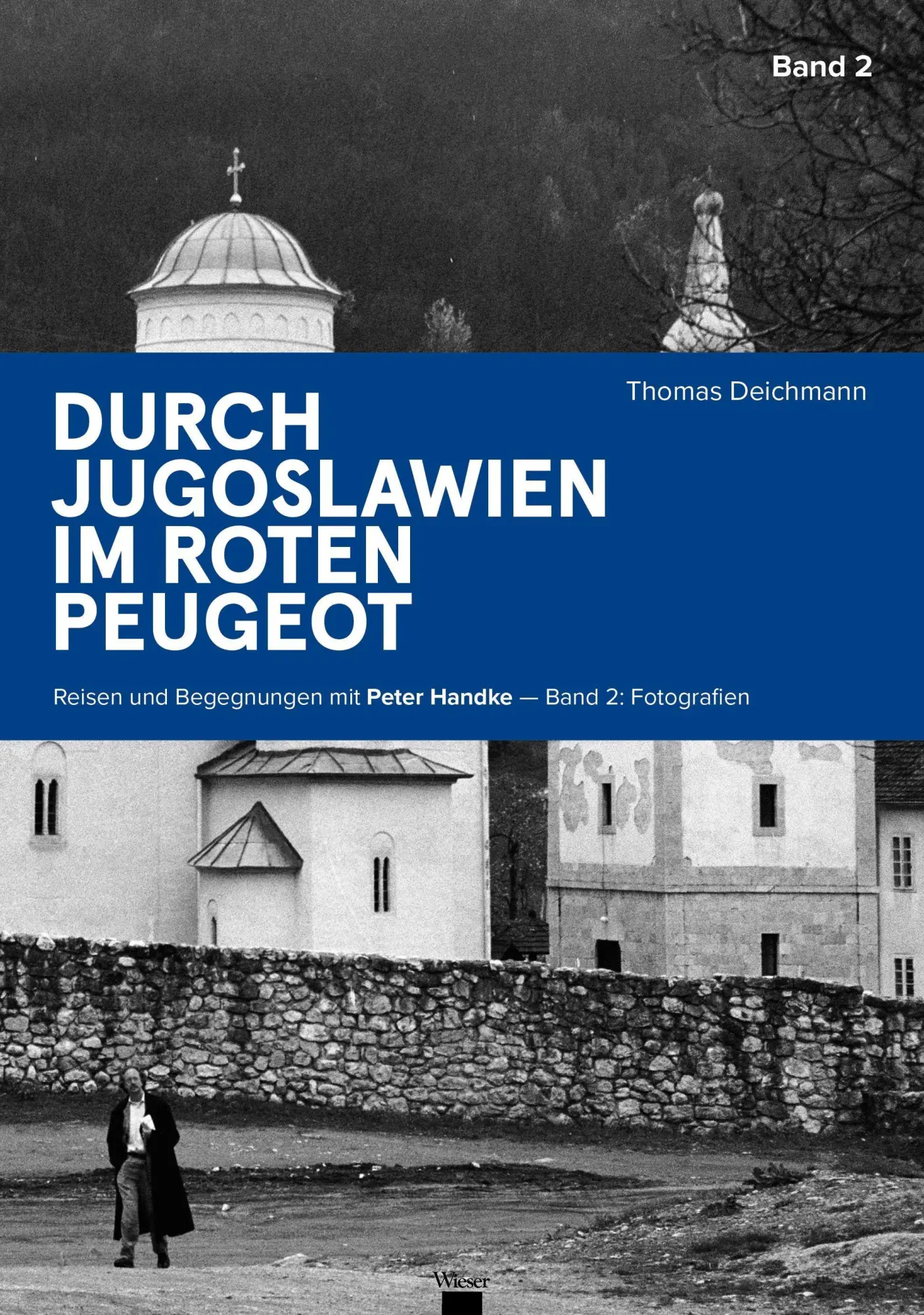 Cover: 9783990297063 | Durch Jugoslawien im roten Peugeot 2 | Band 2 | Thomas Deichmann
