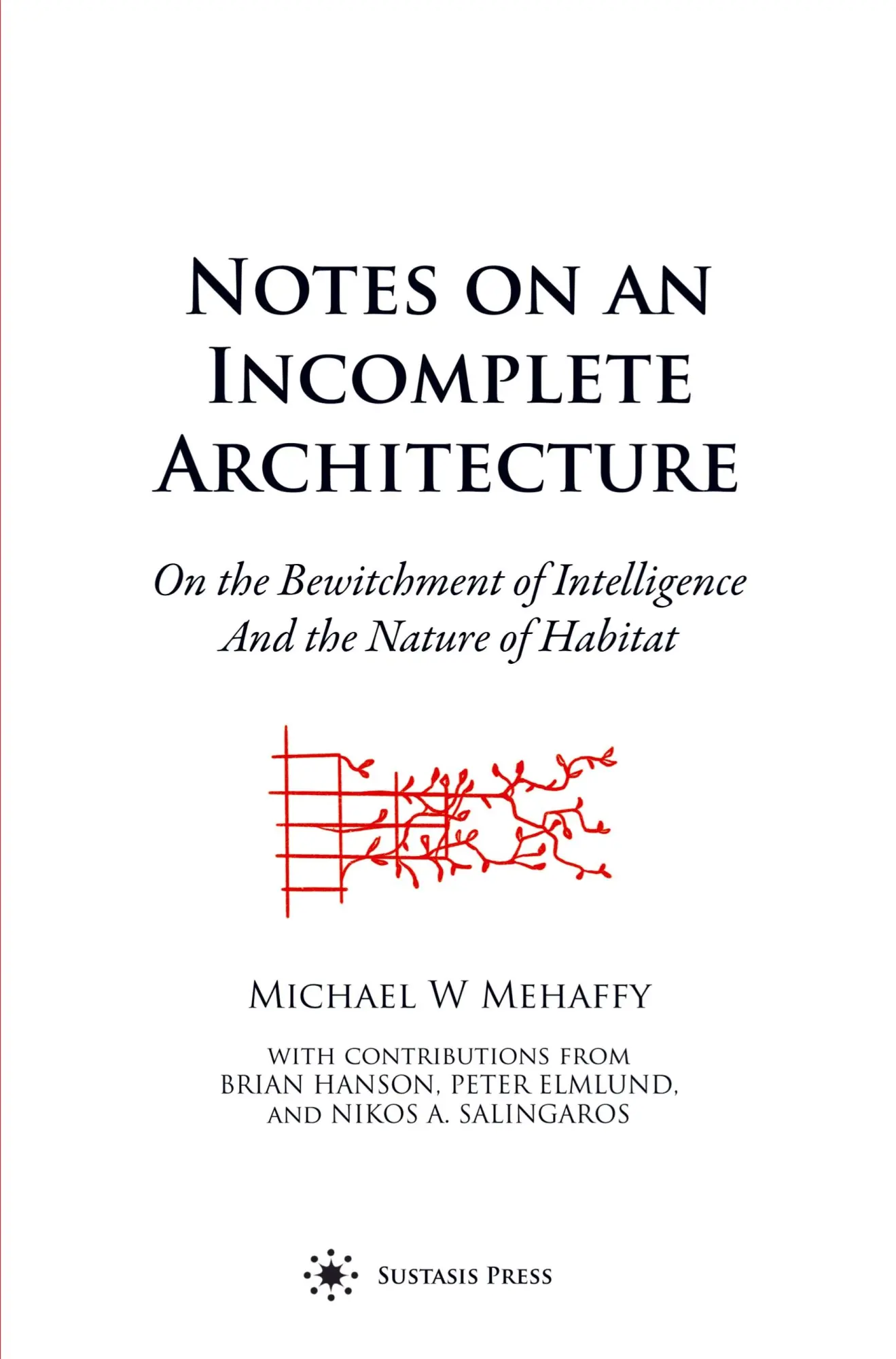 Cover: 9789403687063 | Notes on an Incomplete Architecture | Michael W. Mehaffy | Taschenbuch