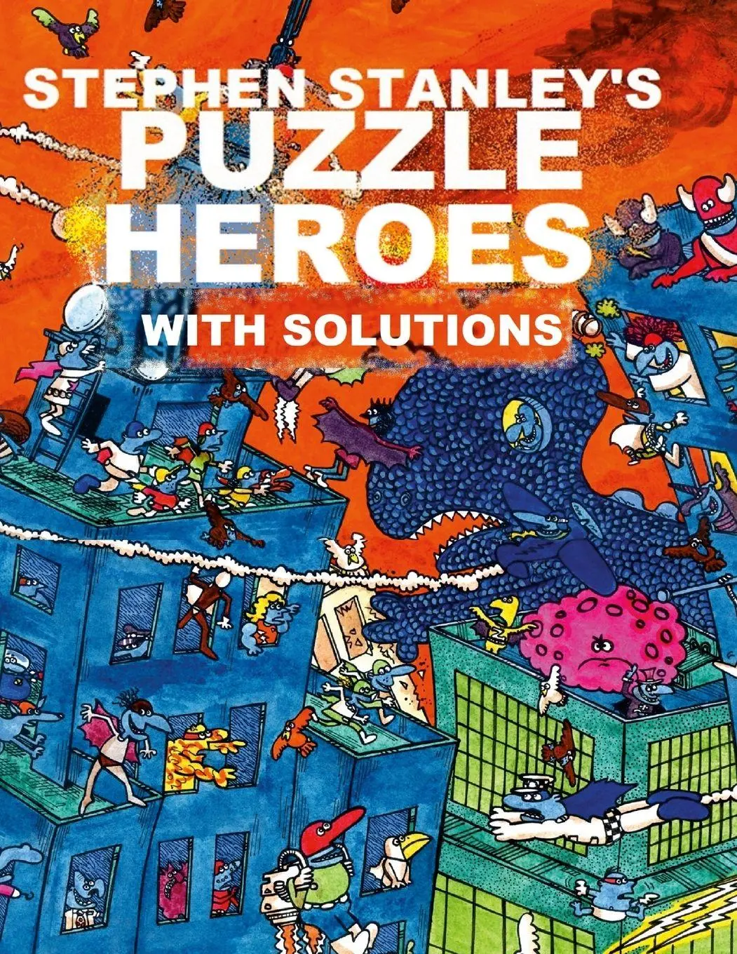 Cover: 9781471007163 | Stephen Stanley's Puzzle Heroes with solutions | Stephen Stanley