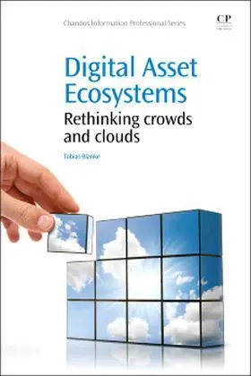 Cover: 9781843347163 | Digital Asset Ecosystems | Rethinking crowds and clouds | Blanke