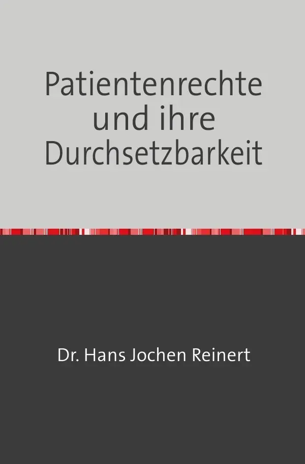 Cover: 9783565267163 | Patientenrechte und ihre Durchsetzbarkeit | Hans Jochen Dr. Reinert