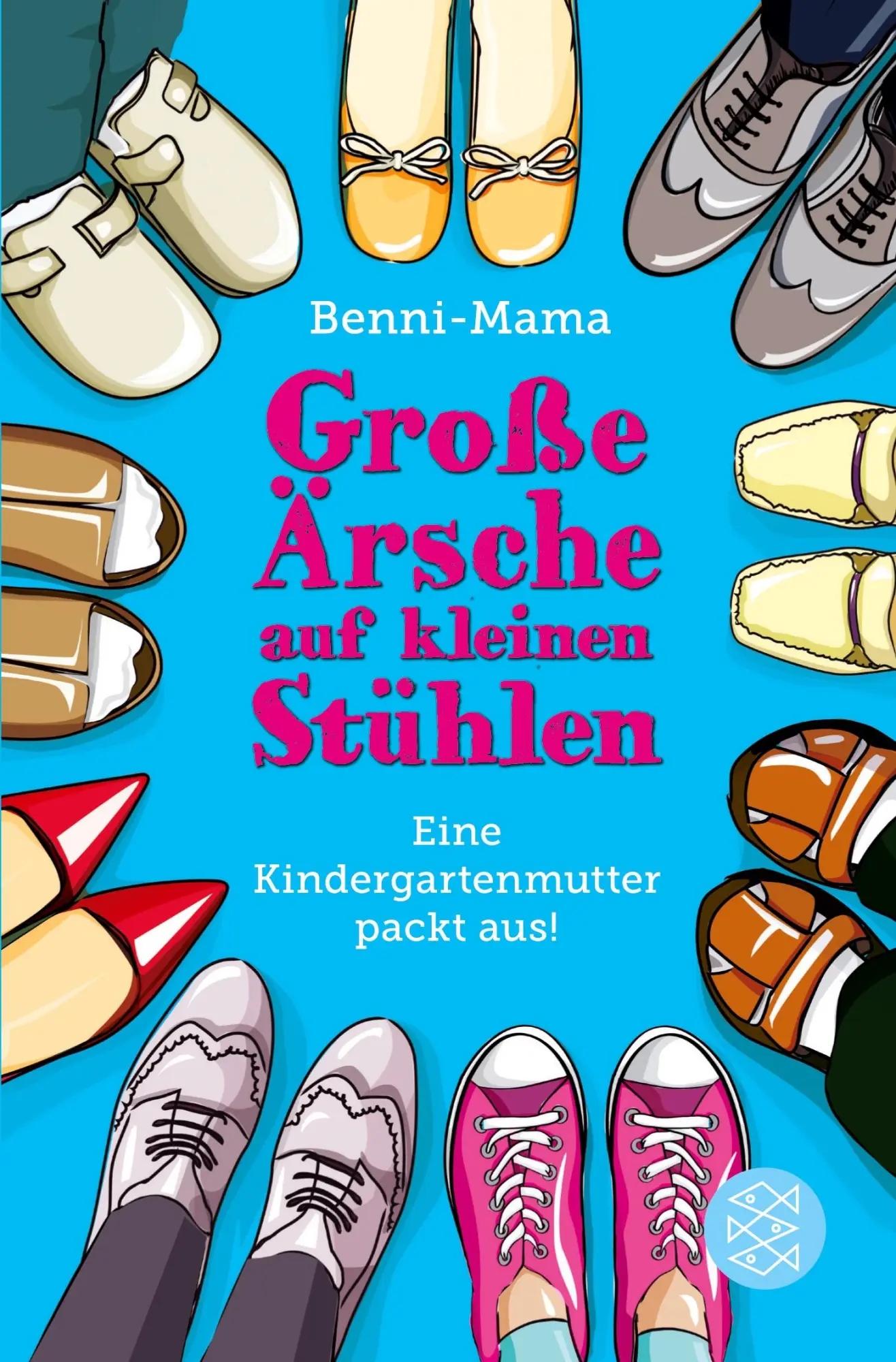 Cover: 9783596197163 | Große Ärsche auf kleinen Stühlen | Eine Kindergartenmutter packt aus!