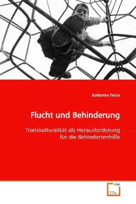 Cover: 9783639137163 | Flucht und Behinderung | Katharina Tietze | Taschenbuch | Deutsch