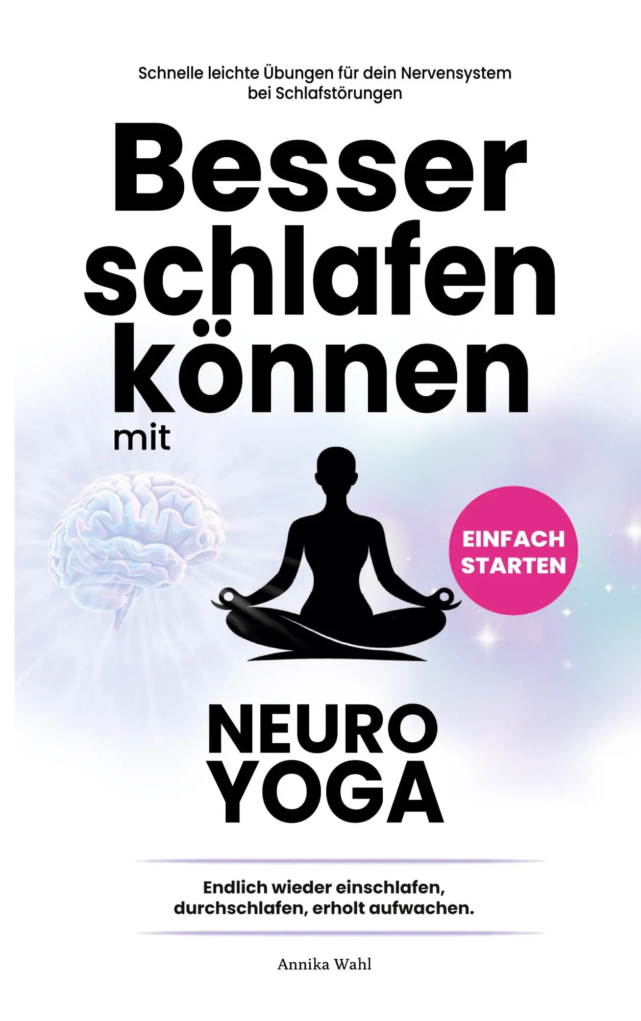 Cover: 9783695717163 | Besser schlafen können mit Neuro-Yoga | Annika Wahl MA | Taschenbuch