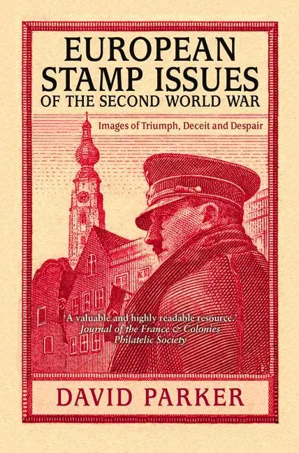 Cover: 9780750997263 | European Stamp Issues: Images of Triumph, Deceit and Despair | Parker