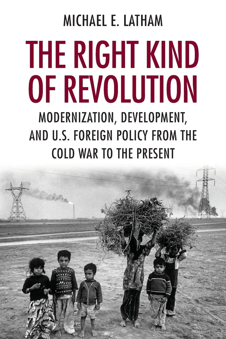 Cover: 9780801477263 | The Right Kind of Revolution – Modernization, Development, and U.S....