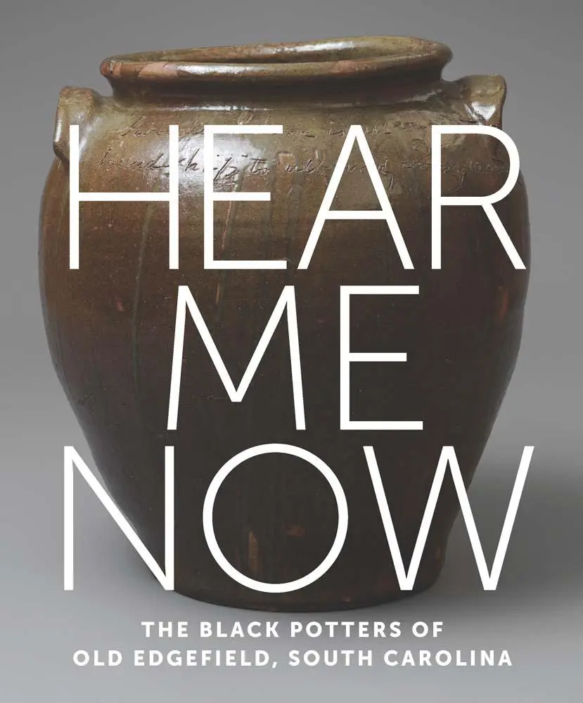 Cover: 9781588397263 | Hear Me Now | The Black Potters of Old Edgefield, South Carolina