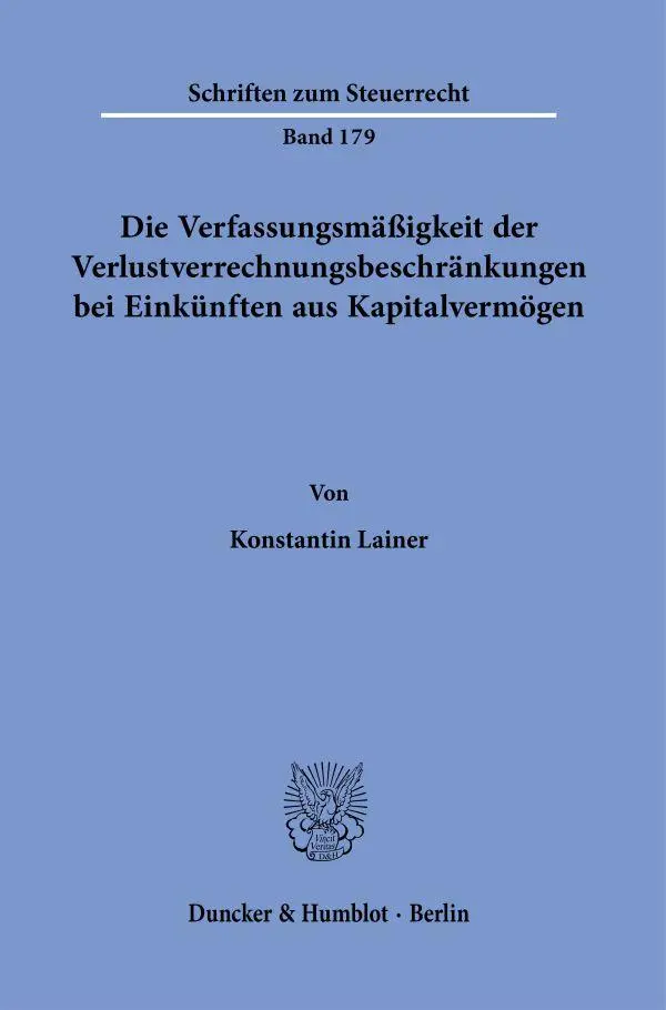 Cover: 9783428187263 | Die Verfassungsmäßigkeit der Verlustverrechnungsbeschränkungen bei...