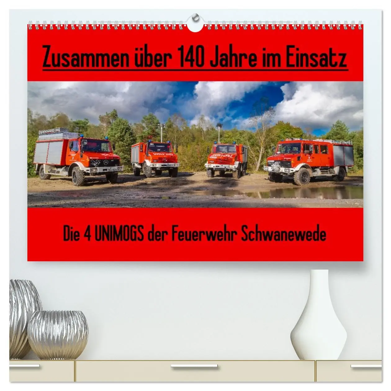 Cover: 9783457417263 | Die 4 UNIMOGS der Feuerwehr Schwanewede (hochwertiger Premium...