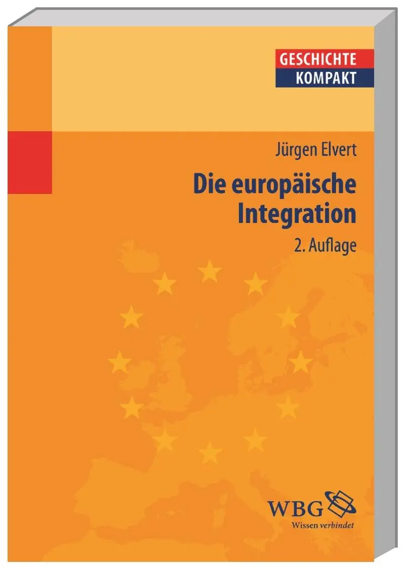 Cover: 9783534257263 | Die europäische Integration | Jürgen Elvert | Taschenbuch | 160 S.