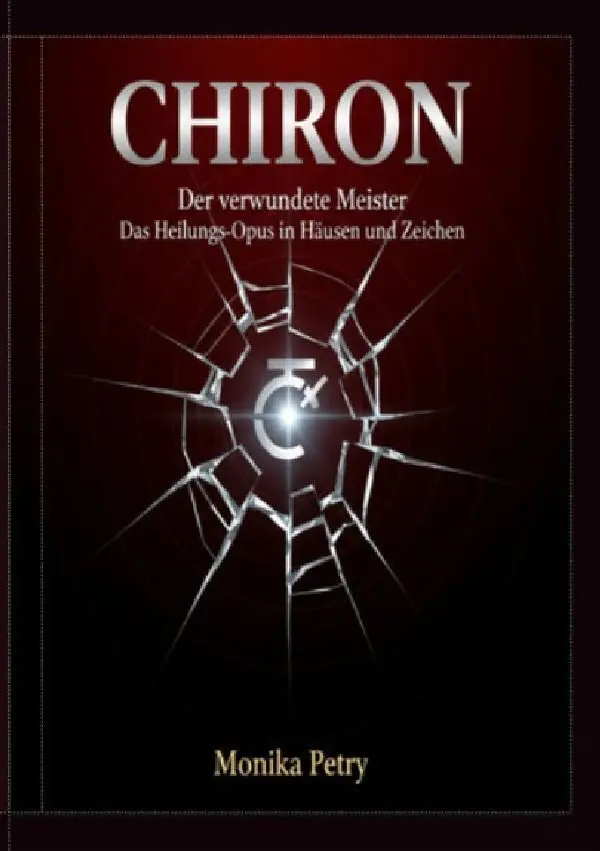 Cover: 9783565497263 | CHIRON Der verwundete Meister | Monika Petry | Taschenbuch | 200 S.
