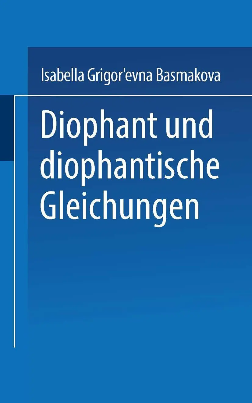 Cover: 9783764307363 | Diophant und diophantische Gleichungen | Basmakova | Taschenbuch