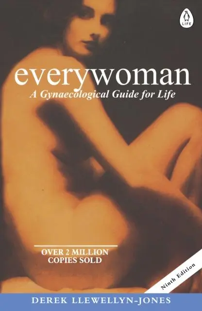 Cover: 9780241257463 | Everywoman | A Gynaecological Guide for Life | Derek Llewellyn-Jones Cover: 9780241257463 | Everywoman | A Gynaecological Guide for Life | Derek Llewellyn-Jones