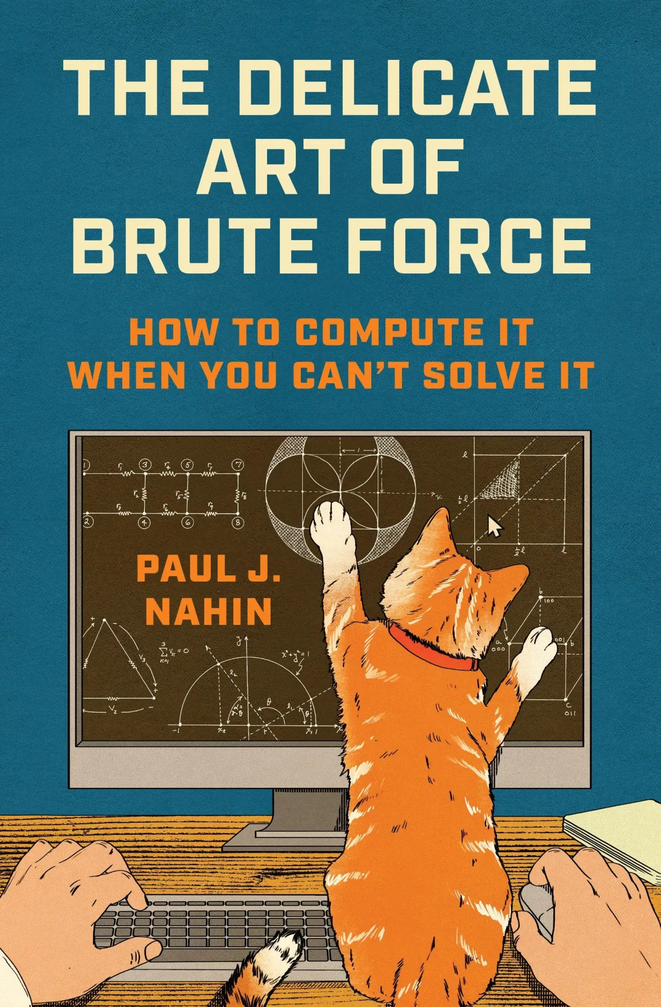 Cover: 9780691267463 | The Delicate Art of Brute Force | Paul J. Nahin | Buch | Englisch