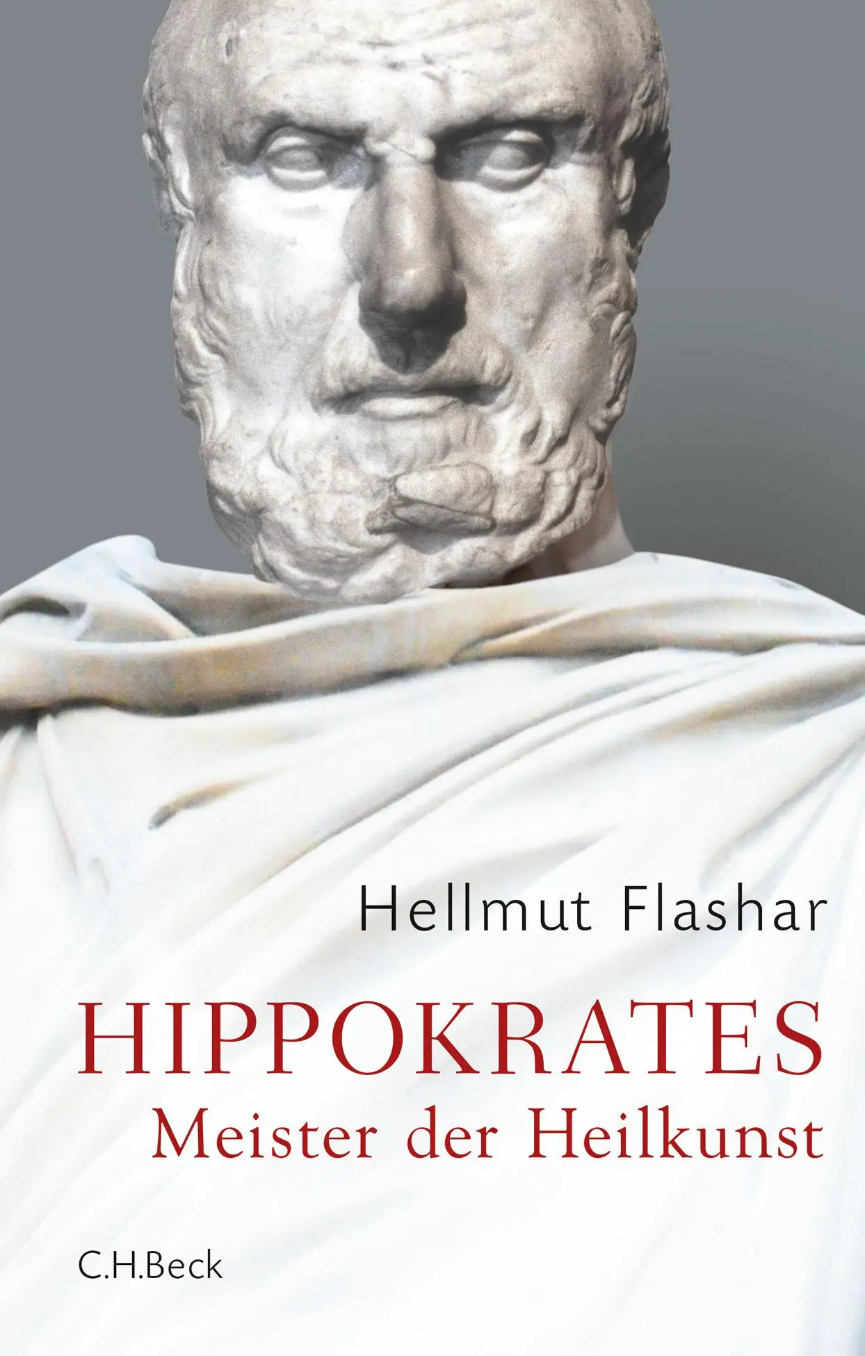 Cover: 9783406697463 | Hippokrates | Meister der Heilkunst | Hellmut Flashar | Buch | 297 S.
