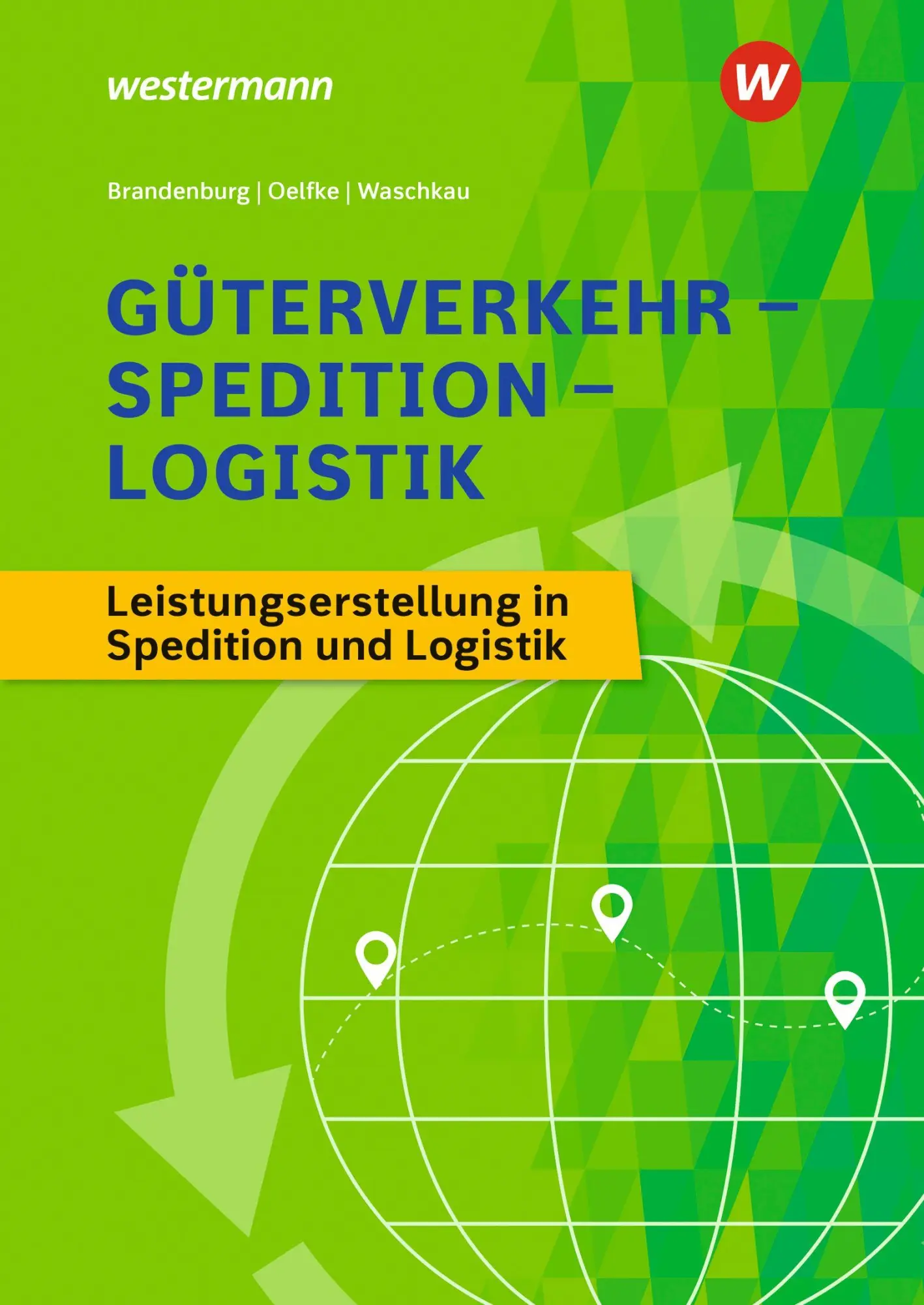 Cover: 9783427317463 | Güterverkehr - Spedition - Logistik. Schulbuch | Brandenburg (u. a.)