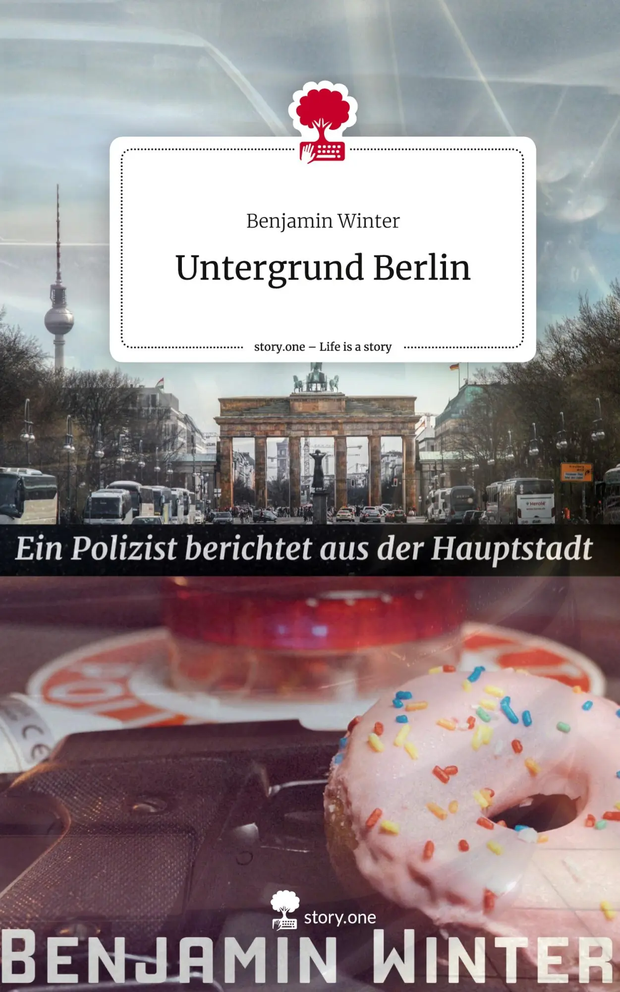 Cover: 9783711517463 | Untergrund Berlin. Life is a Story - story.one | Benjamin Winter