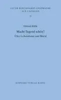 Cover: 9783796527463 | Macht Tugend schön? | Über Lebenskunst und Moral | Otfried Höffe
