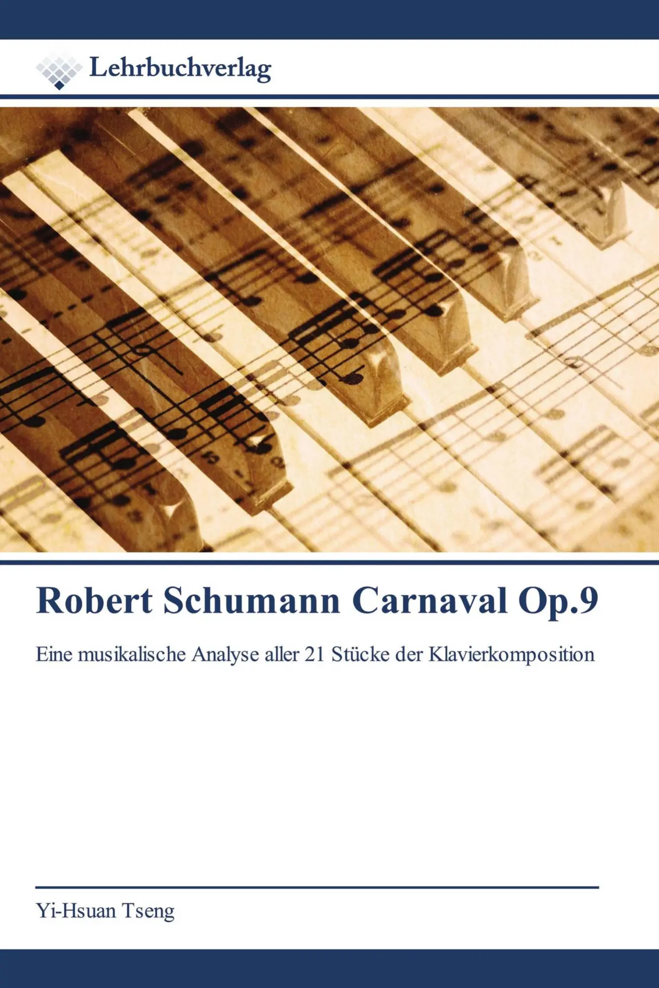 Cover: 9786200447463 | Robert Schumann Carnaval Op.9 | Yi-Hsuan Tseng | Taschenbuch | 92 S.
