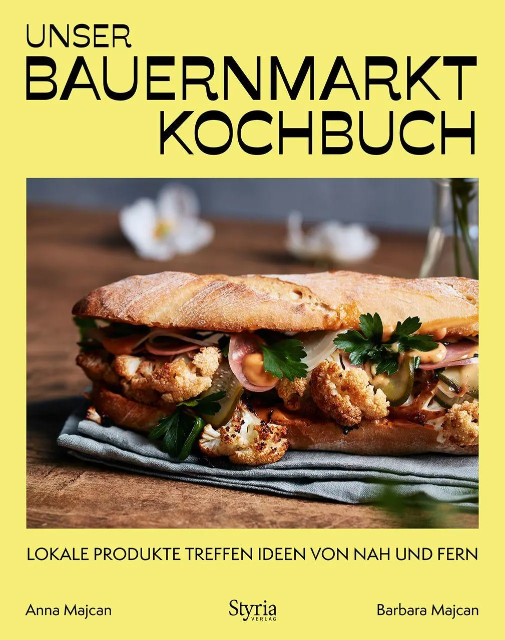 Cover: 9783222137563 | Unser Bauernmarkt-Kochbuch | Anna Majcan | Buch | 192 S. | Deutsch