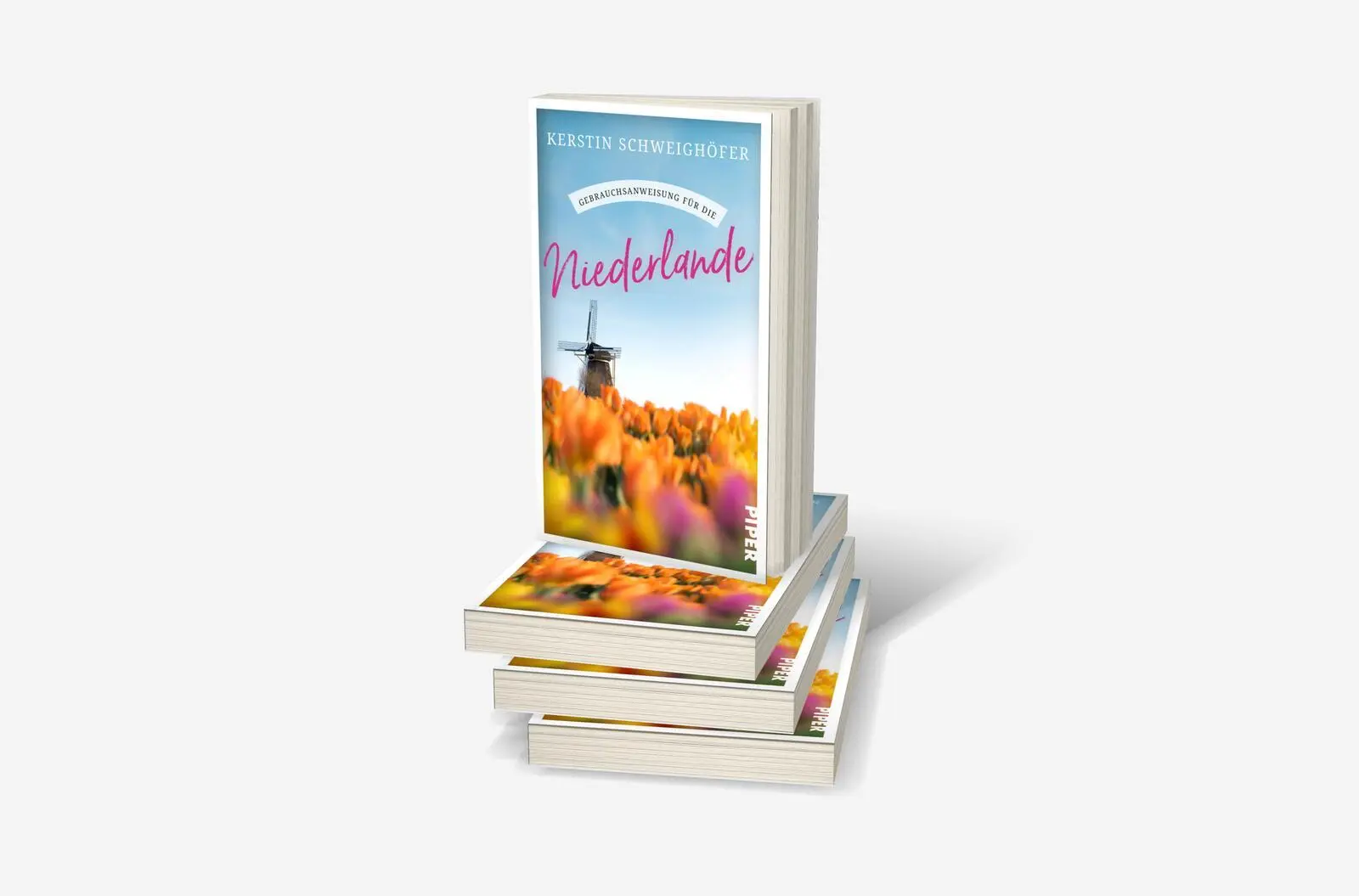 Bild: 9783492277563 | Gebrauchsanweisung für die Niederlande | Kerstin Schweighöfer | Buch