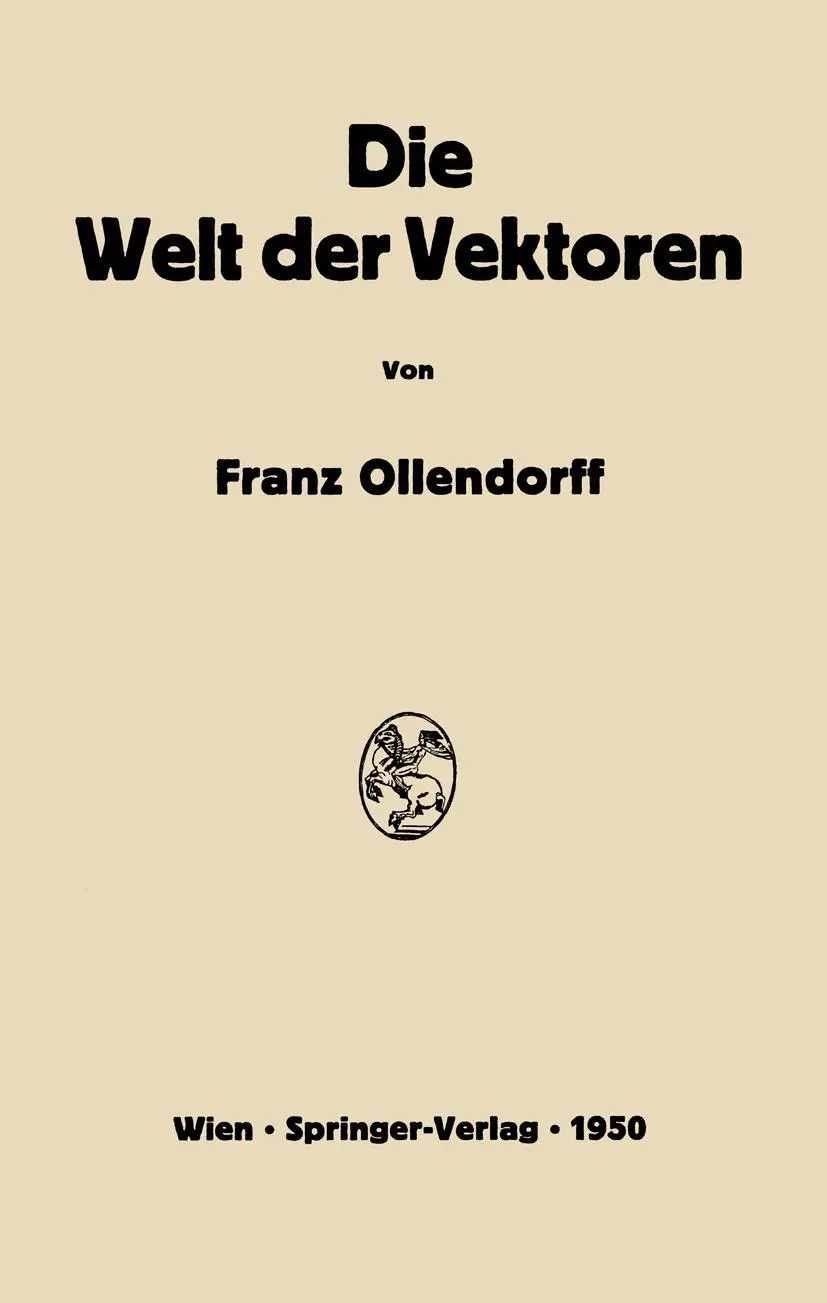 Cover: 9783709177563 | Die Welt der Vektoren | Franz Ollendorff | Taschenbuch | viii | 2012