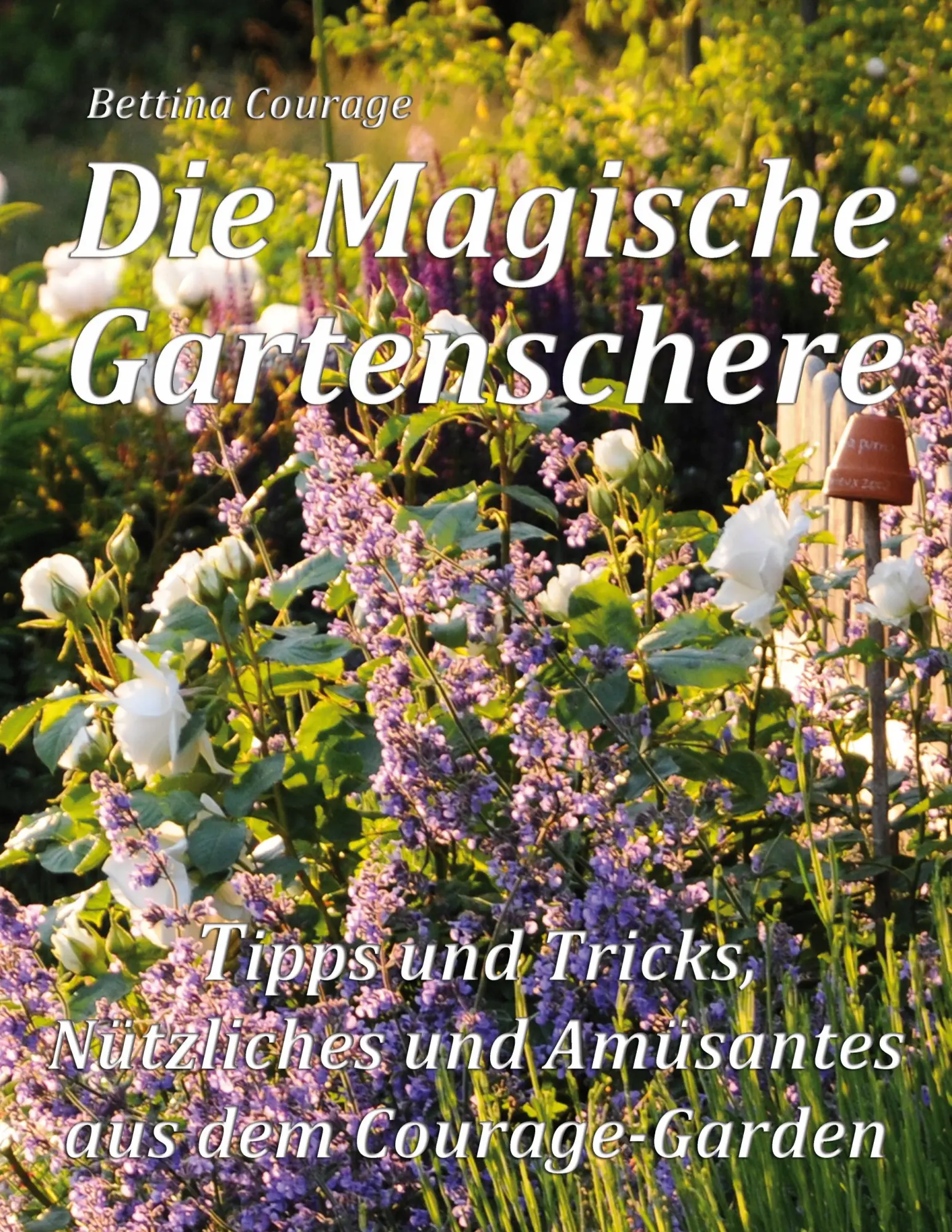 Cover: 9783750427563 | Die Magische Gartenschere | Bettina Courage | Taschenbuch | 144 S.