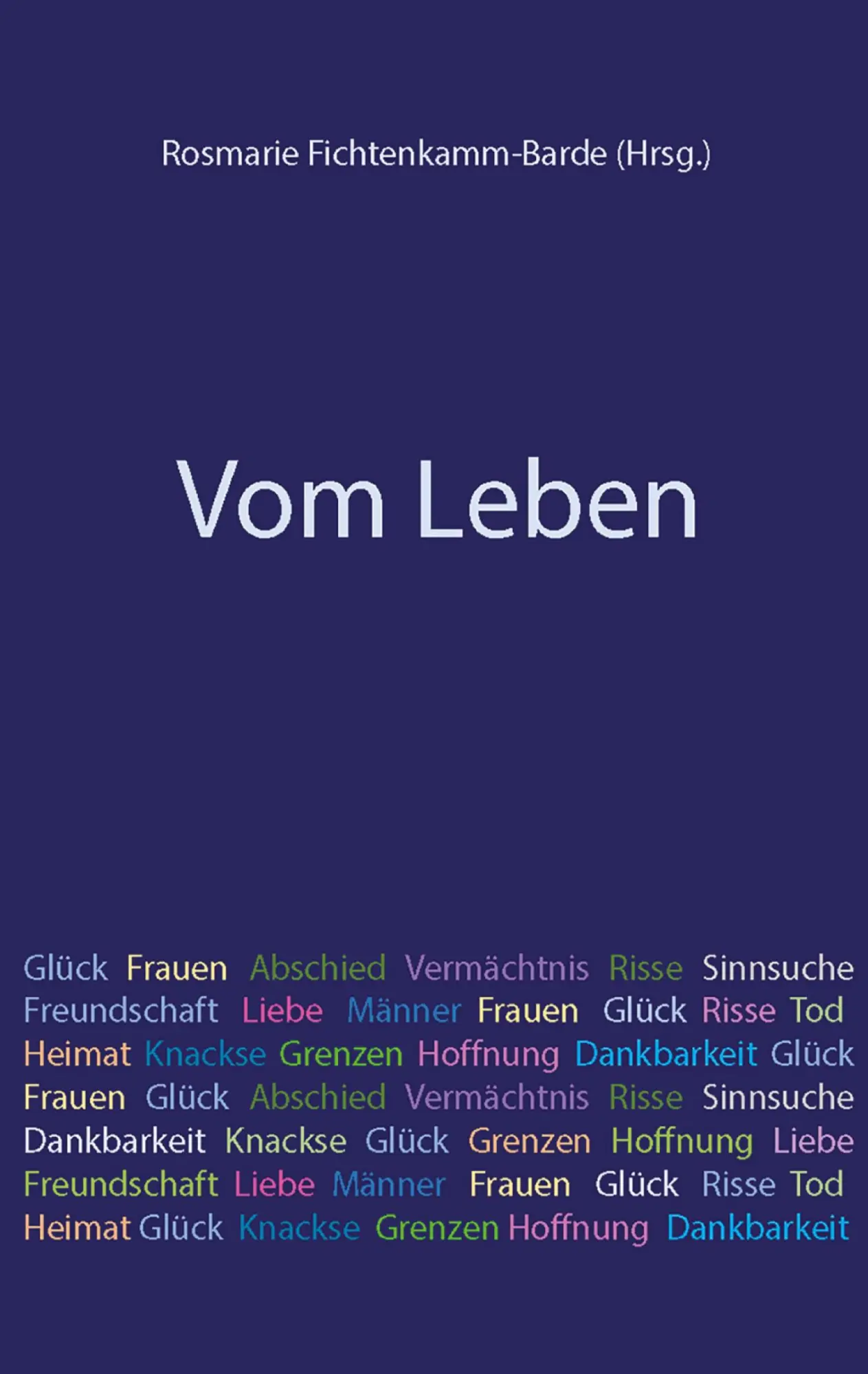 Cover: 9783754317563 | Vom Leben | Rosmarie Fichtenkamm-Barde | Taschenbuch | Paperback