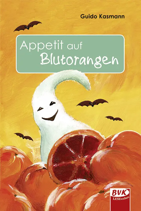 Cover: 9783936577563 | Appetit auf Blutorangen | Ein Kinderroman | Guido Kasmann | Buch