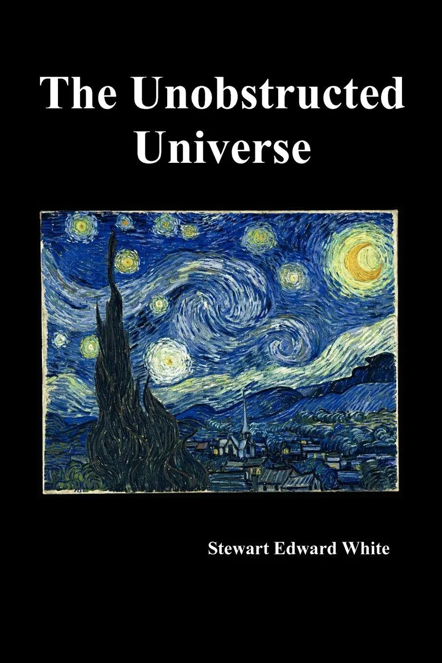 Cover: 9781849027663 | The Unobstructed Universe | Stewart White | Taschenbuch | Englisch