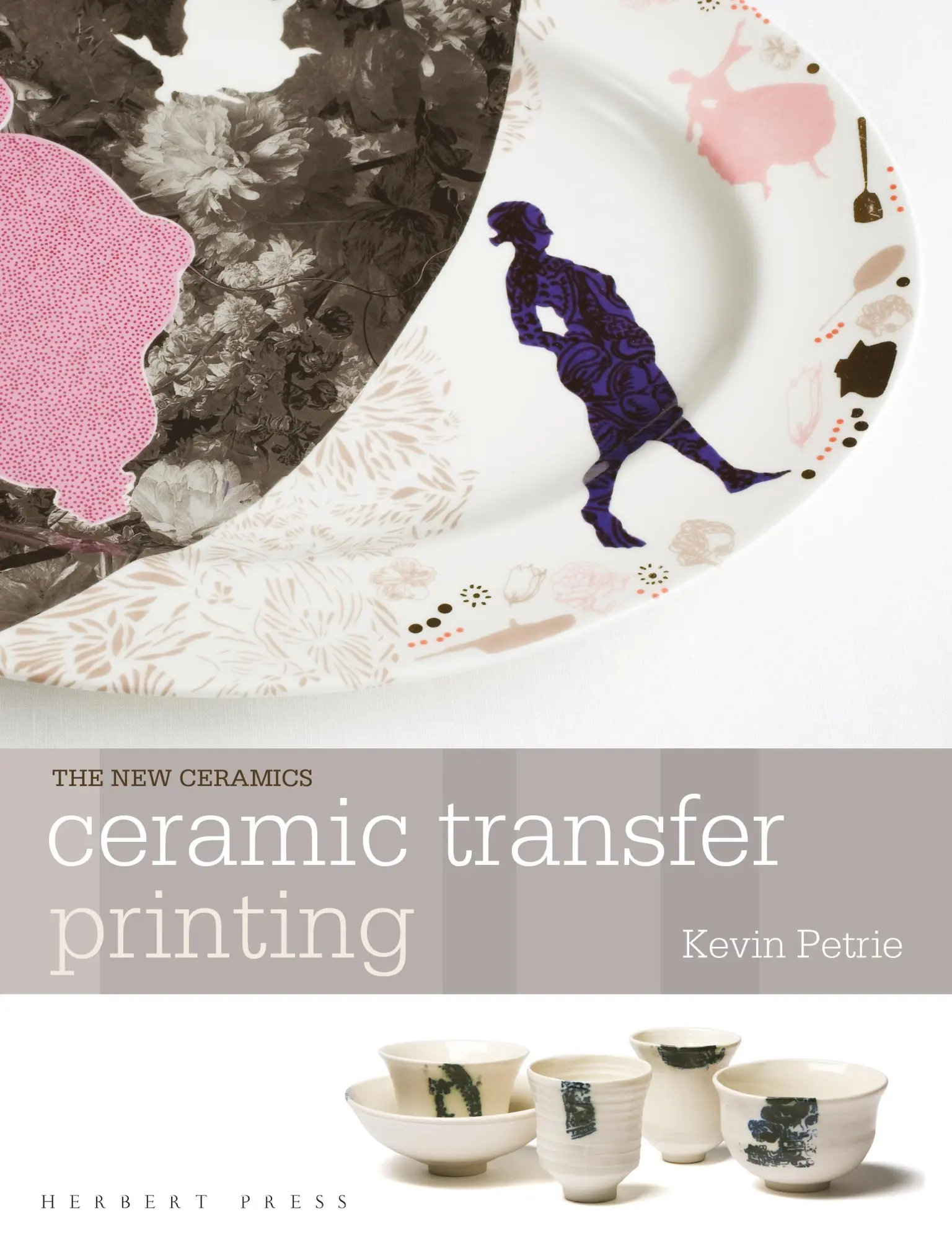 Autor: 9781912217663 | Ceramic Transfer Printing | Kevin Petrie | Taschenbuch | Englisch