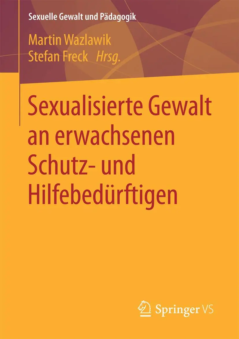 Cover: 9783658137663 | Sexualisierte Gewalt an erwachsenen Schutz- und Hilfebedürftigen | VI