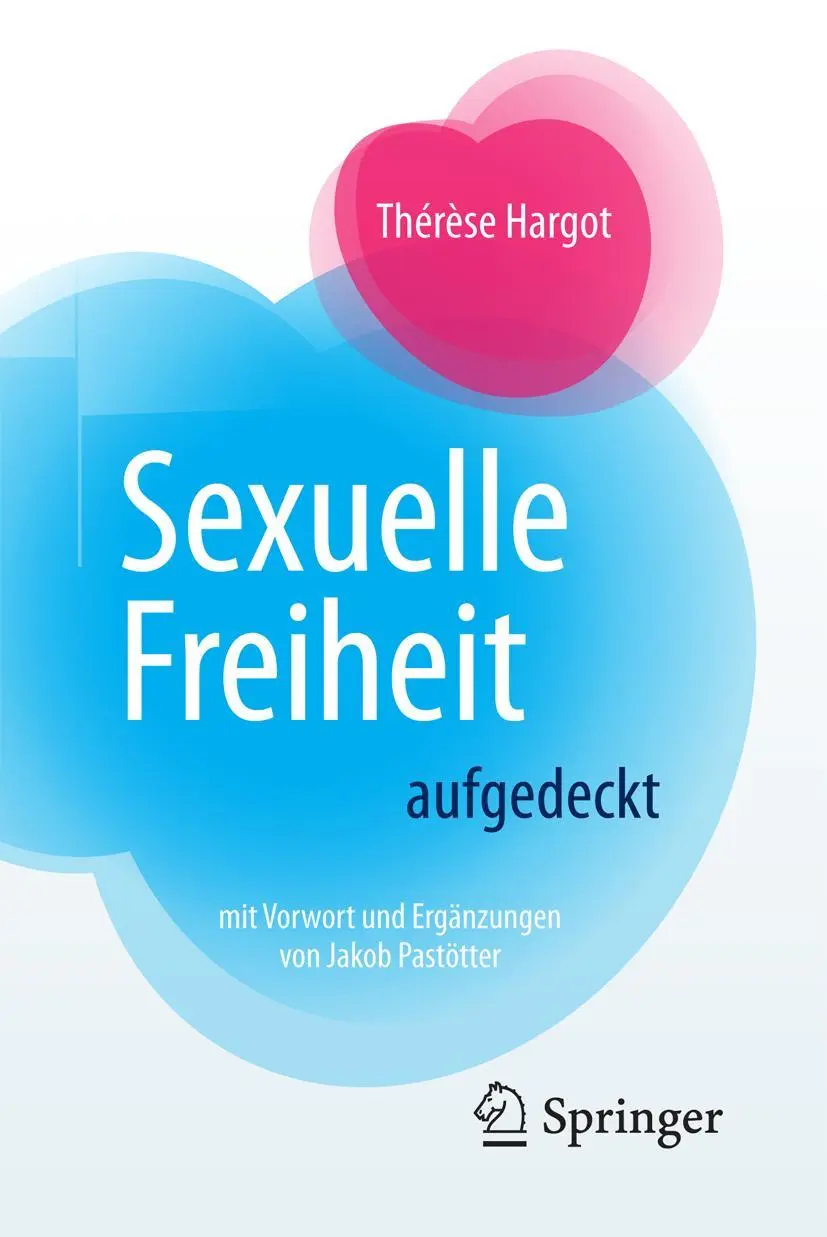 Cover: 9783662547663 | Sexuelle Freiheit aufgedeckt | Thérèse Hargot | Taschenbuch | xvi