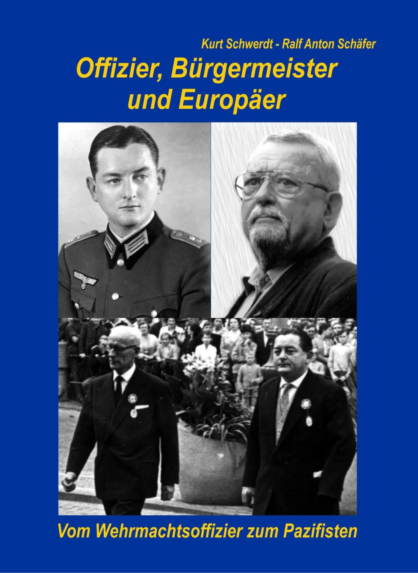 Cover: 9783743967663 | Offizier, Bürgermeister und Europäer | Kurt Schwerdt (u. a.) | Buch