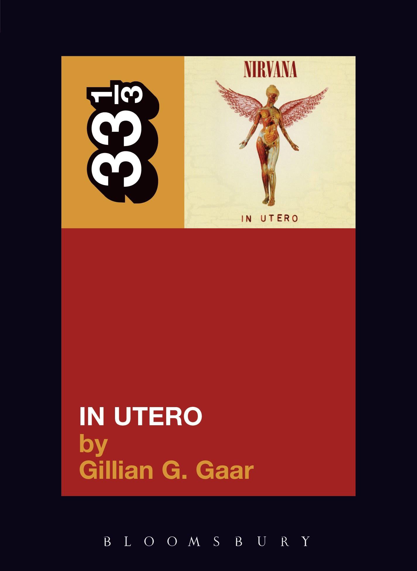 Nirvana's In Utero | Gillian G. Gaar | Taschenbuch | Kartoniert / Broschiert | Englisch | 2006 | Bloomsbury Publishing PLC | EAN 9780826417763 - Gaar, Gillian G.