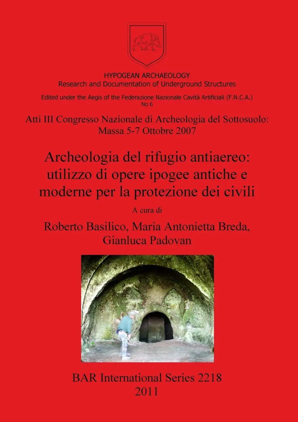 Cover: 9781407307763 | Archeologia del rifugio antiaereo | Roberto Basilico (u. a.) | Buch