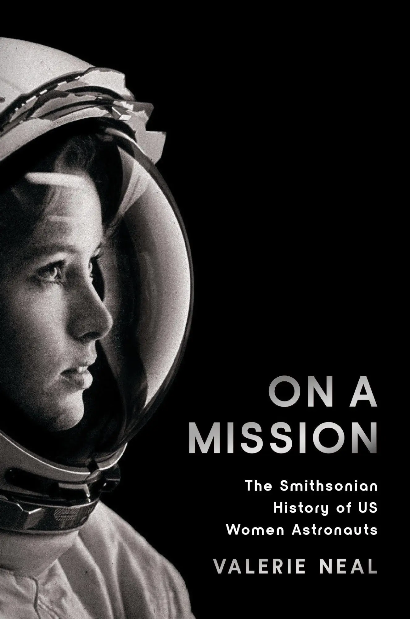 Cover: 9781588347763 | On a Mission | The Smithsonian History of Us Women Astronauts | Neal