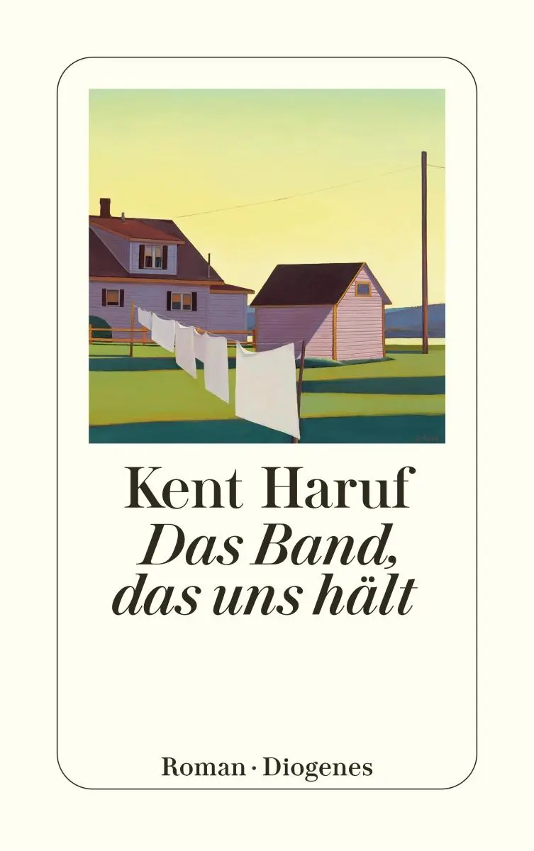 Cover: 9783257247763 | Das Band, das uns hält | Kent Haruf | Taschenbuch | 320 S. | Deutsch